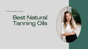 BEST NATURAL TANNING OILS